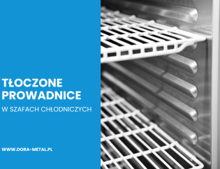 tłoczone prowadnice w chłodnictwie